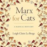 خرید و دانلود نسخه کامل کتاب Marx for Cats: A Radical Bestiary –  Pdf