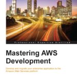 خرید و دانلود نسخه کامل کتاب Mastering AWS Development