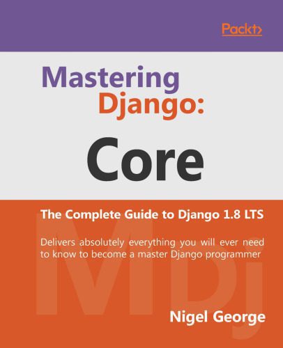 خرید و دانلود نسخه کامل کتاب Mastering Django: Core_6862c87d51049.jpeg خرید و دانلود نسخه کامل کتاب Mastering Django: Core