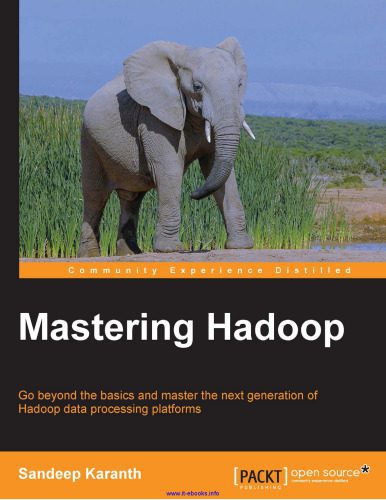 خرید و دانلود نسخه کامل کتاب Mastering Hadoop: Go beyond the basics and master the next generation of Hadoop data processing platforms_6860306915ebb.jpeg خرید و دانلود نسخه کامل کتاب Mastering Hadoop: Go beyond the basics and master the next generation of Hadoop data processing platforms