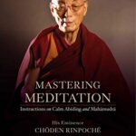 خرید و دانلود نسخه کامل کتاب Mastering Meditation: Instructions on Calm Abiding and Mahamudra –  +  Pdf