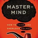 خرید و دانلود نسخه کامل کتاب Mastermind: How to Think Like Sherlock Holmes –  +  Pdf