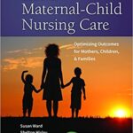 خرید و دانلود نسخه کامل کتاب Maternal-Child Nursing Care with The Women’s Health Companion: Optimizing Outcomes for Mothers, Children, and Families (2nd Edition) –  PDF