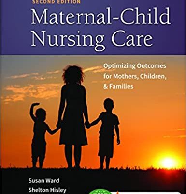 خرید و دانلود نسخه کامل کتاب Maternal-Child Nursing Care with The Women’s Health Companion: Optimizing Outcomes for Mothers, Children, and Families (2nd Edition) –  PDF