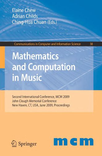 خرید و دانلود نسخه کامل کتاب Mathematics and Computation in Music: Second International Conference, MCM 2009, New Haven, CT, USA, June 19-22, 2009. Proceedings (Communications in Computer and Information Science)_6862c846ae409.jpeg خرید و دانلود نسخه کامل کتاب Mathematics and Computation in Music: Second International Conference, MCM 2009, New Haven, CT, USA, June 19-22, 2009. Proceedings (Communications in Computer and Information Science)