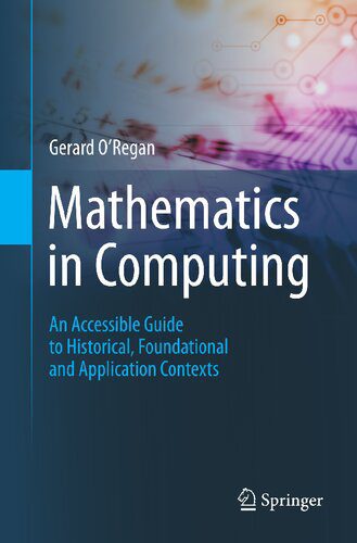 خرید و دانلود نسخه کامل کتاب Mathematics in Computing: An Accessible Guide to Historical, Foundational and Application Contexts_684dae84c947f.jpeg خرید و دانلود نسخه کامل کتاب Mathematics in Computing: An Accessible Guide to Historical, Foundational and Application Contexts