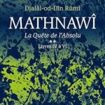 خرید و دانلود نسخه کامل کتاب Mathnawî, la quête de l’absolu T2: Tome 2, Livres IV à VI –  +  Pdf