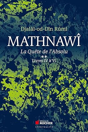 خرید و دانلود نسخه کامل کتاب Mathnawî, la quête de l’absolu T2: Tome 2, Livres IV à VI – + Pdf_6845eb1814618.jpeg خرید و دانلود نسخه کامل کتاب Mathnawî, la quête de l’absolu T2: Tome 2, Livres IV à VI – + Pdf