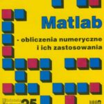 خرید و دانلود نسخه کامل کتاب Matlab – obliczenia numeryczne i ich zastosowania