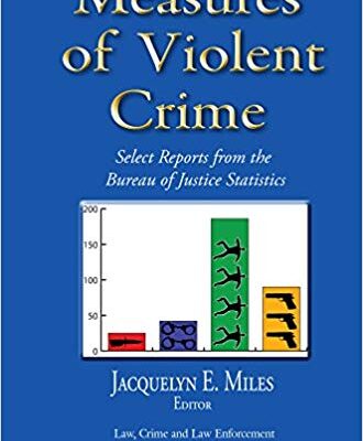 خرید و دانلود نسخه کامل کتاب Measures of Violent Crime:  Select Reports from the Bureau of Justice Statistics (Law, Crime and Law Enforcement)