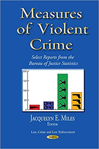 خرید و دانلود نسخه کامل کتاب Measures of Violent Crime: Select Reports from the Bureau of Justice Statistics (Law, Crime and Law Enforcement)_683c4850d07ca.jpeg خرید و دانلود نسخه کامل کتاب Measures of Violent Crime: Select Reports from the Bureau of Justice Statistics (Law, Crime and Law Enforcement)