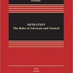 خرید و دانلود نسخه کامل کتاب Mediation: the Roles of Advocate and Neutral (3rd Edition) –  +  pdf