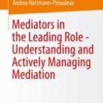 خرید و دانلود نسخه کامل کتاب Mediators in the Leading Role – Understanding and Actively Managing Mediation –  PDF