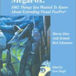 خرید و دانلود نسخه کامل کتاب MegaFox: 1002 Things You Wanted to Know About Extending Visual FoxPro – PDF