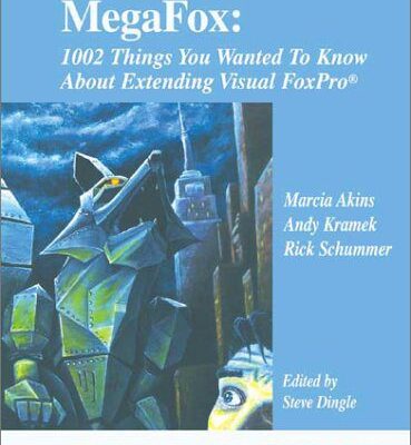 خرید و دانلود نسخه کامل کتاب MegaFox: 1002 Things You Wanted to Know About Extending Visual FoxPro – PDF