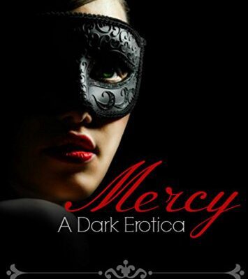 خرید و دانلود نسخه کامل کتاب Mercy A Dark Erotica (Volume 1) (9781511514996)