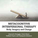 خرید و دانلود نسخه کامل کتاب Metacognitive Interpersonal Therapy Body, ry and Change – Pdf