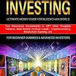 خرید و دانلود نسخه کامل کتاب Metaverse Investing Ultimate Money Guide for Blockchain World: Top Metaverse Investments in NFT (Non Fungible Tokens) [2022] –  +  pdf