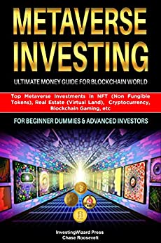 خرید و دانلود نسخه کامل کتاب Metaverse Investing Ultimate Money Guide for Blockchain World: Top Metaverse Investments in NFT (Non Fungible Tokens) [2022] –  +  pdf