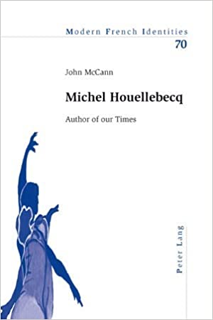 خرید و دانلود نسخه کامل کتاب Michel Houellebecq: Author of Our Times (Modern French Identities – pdf_683f7469dead0.jpeg خرید و دانلود نسخه کامل کتاب Michel Houellebecq: Author of Our Times (Modern French Identities – pdf