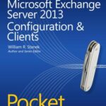 خرید و دانلود نسخه کامل کتاب Microsoft Exchange Server 2013 Pocket Consultant: Configuration and Clients