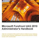 خرید و دانلود نسخه کامل کتاب Microsoft Forefront UAG 2010 Administrator’s Handbook