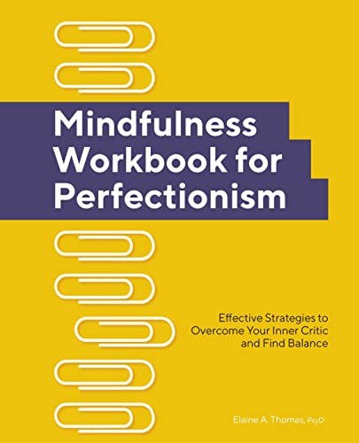 خرید و دانلود نسخه کامل کتاب Mindfulness Workbook for Perfectionism: Effective Strategies to Overcome Your Inner Critic and Find Balance – + Pdf_68454a57dd48f.jpeg خرید و دانلود نسخه کامل کتاب Mindfulness Workbook for Perfectionism: Effective Strategies to Overcome Your Inner Critic and Find Balance – + Pdf