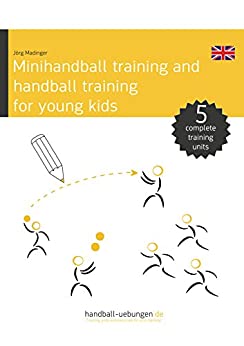 خرید و دانلود نسخه کامل کتاب Minihandball and handball training for young kids: Handball Training Book –  PDF