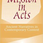 خرید و دانلود نسخه کامل کتاب Mission in Acts:  Ancient Narratives in Contemporary Context (American Society of Missiology Ser)