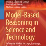 خرید و دانلود نسخه کامل کتاب Model-based reasoning in science and technology : inferential models for logic, language, cognition and computation