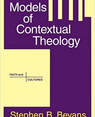 خرید و دانلود نسخه کامل کتاب Models of Contextual Theology (Faith and Cultures Series)