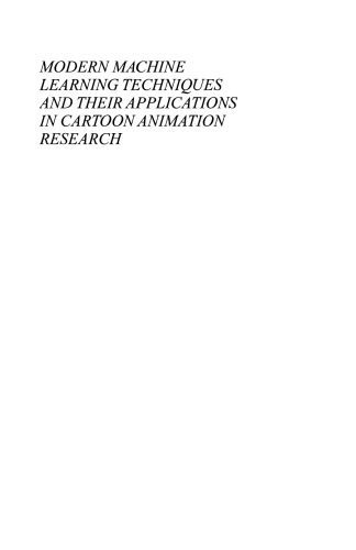 خرید و دانلود نسخه کامل کتاب Modern Machine Learning Techniques and Their Applications in Cartoon Animation Research_685d103ed8123.jpeg خرید و دانلود نسخه کامل کتاب Modern Machine Learning Techniques and Their Applications in Cartoon Animation Research
