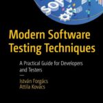 خرید و دانلود نسخه کامل کتاب Modern Software Testing Techniques: A Practical Guide for Developers and Testers