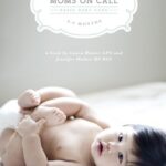 خرید و دانلود نسخه کامل کتاب Moms On Call Basic Baby Care: 0-6 Months: (Updated and Revised 2017) –  +  pdf