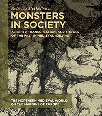 خرید و دانلود نسخه کامل کتاب Monsters in Society:  Alterity, Transgression, and the Use of the Past in Medieval Iceland (Northern Medieval World –  PDF
