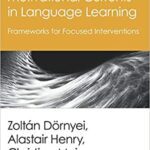 خرید و دانلود نسخه کامل کتاب Motivational Currents in Language Learning: Frameworks for Focused Interventions –  Pdf