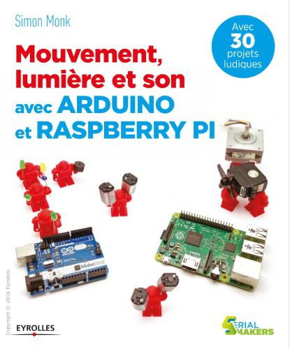 خرید و دانلود نسخه کامل کتاب Mouvement, lumière et son avec Arduino et Raspberry Pi_685f7e498a021.jpeg خرید و دانلود نسخه کامل کتاب Mouvement, lumière et son avec Arduino et Raspberry Pi