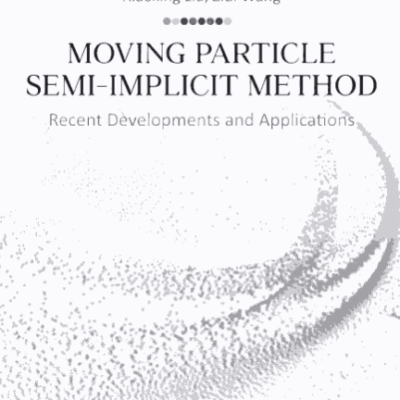 خرید و دانلود نسخه کامل کتاب Moving Particle Semi-implicit Method: Recent Developments and Applications 1st Edition –  Pdf