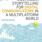 خرید و دانلود نسخه کامل کتاب Multimedia Storytelling for Digital Communicators in a Multiplatform World (2nd Edition) [2022] –  PDF