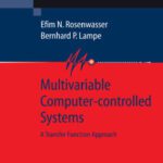 خرید و دانلود نسخه کامل کتاب Multivariable Computer-Controlled Systems: A Transfer Function Approach (Communications and Control Engineering)