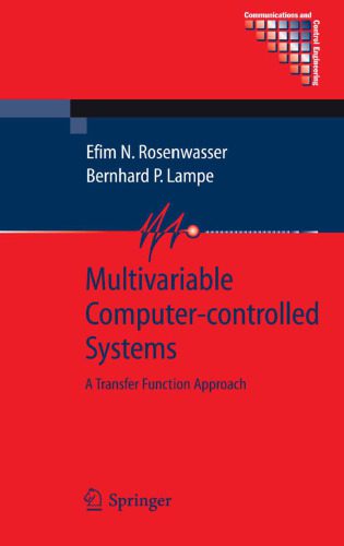 خرید و دانلود نسخه کامل کتاب Multivariable Computer-Controlled Systems: A Transfer Function Approach (Communications and Control Engineering)_6862f2883ce34.jpeg خرید و دانلود نسخه کامل کتاب Multivariable Computer-Controlled Systems: A Transfer Function Approach (Communications and Control Engineering)