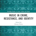 خرید و دانلود نسخه کامل کتاب Music in Crime, Resistance, and Identity (Routledge Studies in Crime, Culture and Media) –  PDF