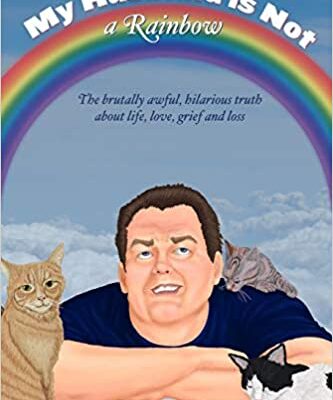 خرید و دانلود نسخه کامل کتاب My Husband Is Not a Rainbow: The Brutally Awful, Hilarious Truth About Life, Love, Grief, and Loss Paperback – June 7, 2018 –  +  PDF