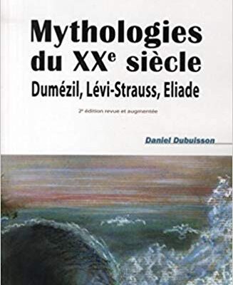 خرید و دانلود نسخه کامل کتاب Mythologies du XXe siècle :  Dumézil, Lévi-Strauss, Eliade