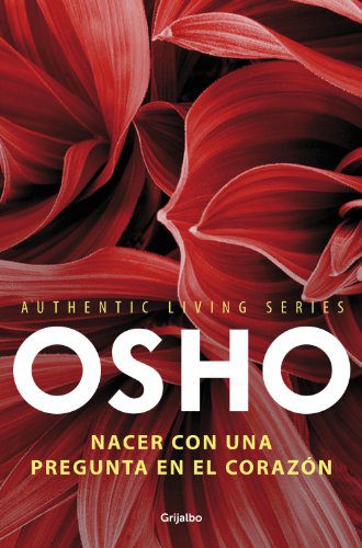 خرید و دانلود نسخه کامل کتاب Nacer con una pregunta en el corazón (Authentic Living Series) (Spanish Edition) – + pdf_683ec0663b152.jpeg خرید و دانلود نسخه کامل کتاب Nacer con una pregunta en el corazón (Authentic Living Series) (Spanish Edition) – + pdf