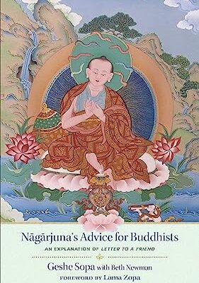 خرید و دانلود نسخه کامل کتاب Nagarjuna’s Advice for Buddhists: Geshe Sopa’s Explanation of Letter to a Friend –  +  Pdf