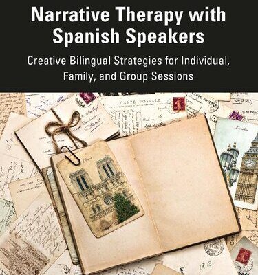 خرید و دانلود نسخه کامل کتاب Narrative Therapy with Spanish Speakers: Creative Bilingual Strategies for Individual, Family –  PDF
