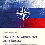 خرید و دانلود نسخه کامل کتاب NATO’s Enlargement and Russia: A Strategic Challenge in the Past and Future (Soviet and Post-Soviet Politics and Society Book 229) [2021] –  PDF