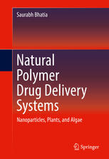خرید و دانلود نسخه کامل کتاب Natural Polymer Drug Delivery Systems: Nanoparticles, Plants, and Algae – PDF