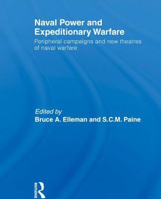 خرید و دانلود نسخه کامل کتاب Naval Power and Expeditionary Warfare –  PDF